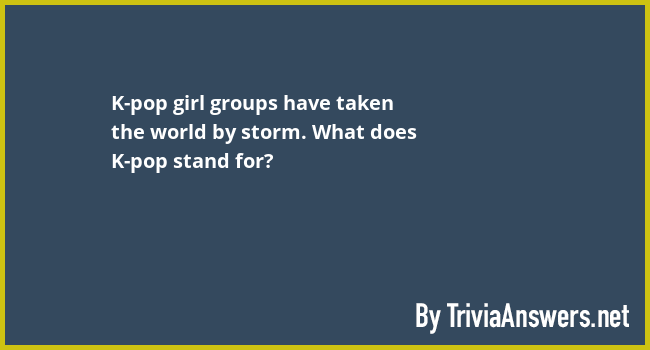 k-pop-girl-groups-have-taken-the-world-by-storm-what-does-k-pop-stand