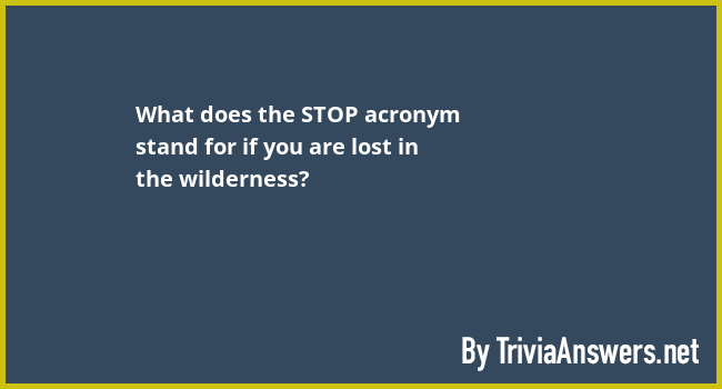 what-does-the-stop-acronym-stand-for-if-you-are-lost-in-the-wilderness