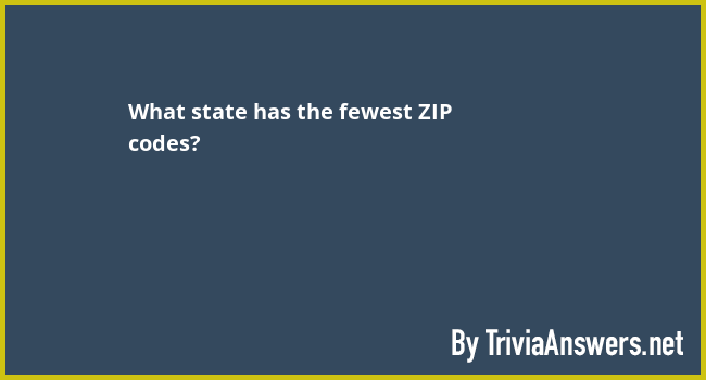 what-state-has-the-fewest-zip-codes-triviaanswers